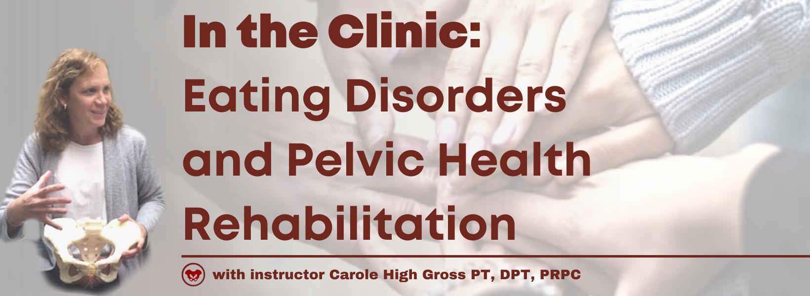 In The Clinic: Eating Disorders and Pelvic Health Rehabilitation