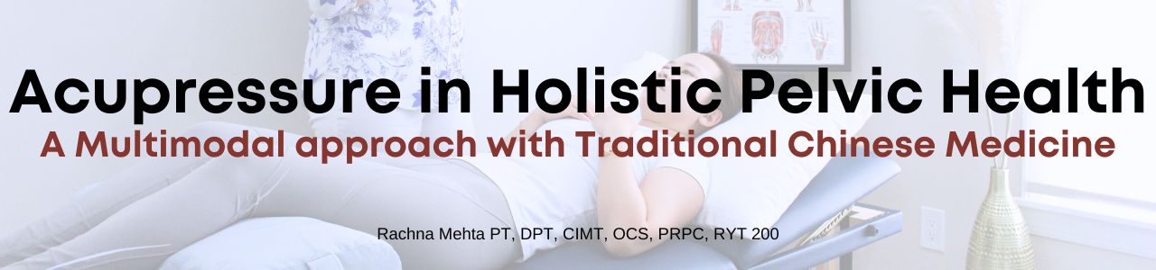 Acupressure in Holistic Pelvic Health